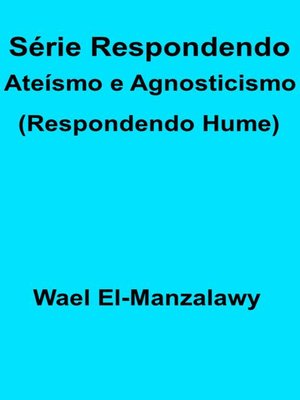 cover image of Série Respondendo Ateísmo e Agnosticismo (Respondendo Hume)